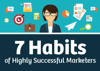 7 Habits of Highly Successful Marketers
