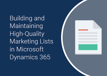 Building and Maintaining High Quality Marketing Lists in Microsoft Dynamics 365 white paper thumbnail