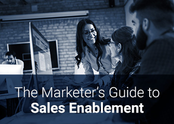 The Marketer's Guide to Sales Enablement